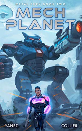 Mech Planet: A Mecha Space Opera Adventure (Metal Fury)