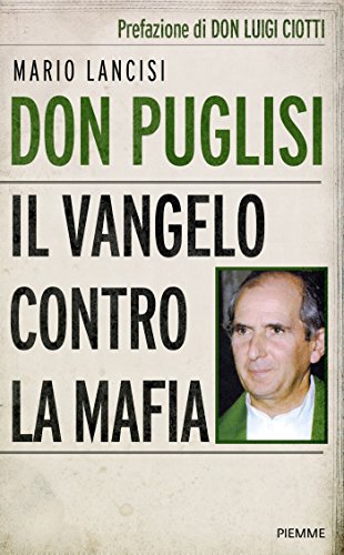 Don Puglisi: Il Vangelo contro la maf