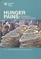 Hunger Pains: Pakistan's Food Insecurity 1933549912 Book Cover