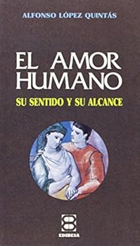 Paperback El Amor humano: Su sentido y su alcance [Spanish] Book