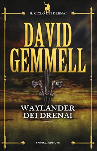 Waylander dei Drenai: Il ciclo dei Drenai vol. 3 Waylander dei Drenai: Il ciclo dei Drenai vol. 3