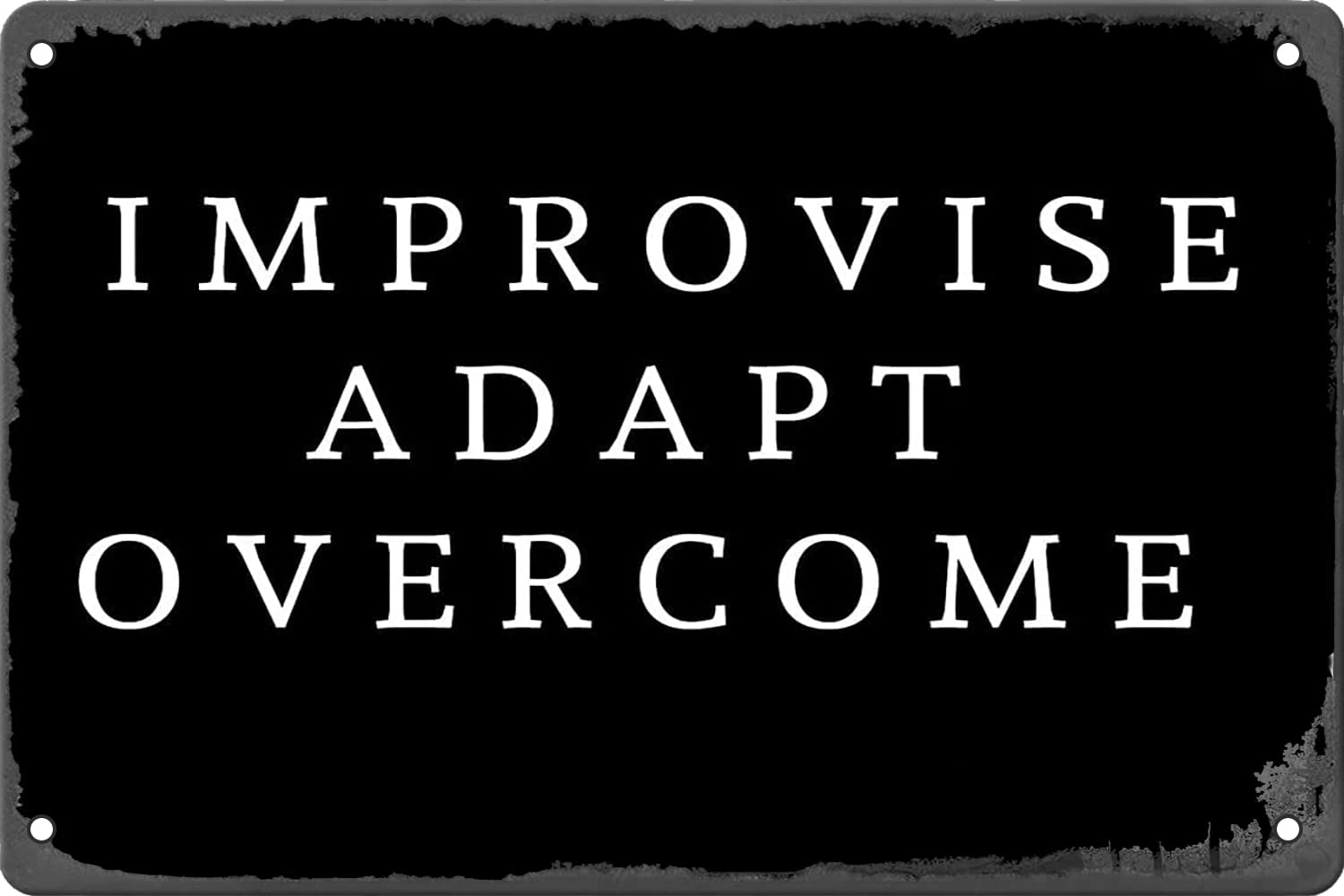 Eedee Tin Sign-07 Improvise Adapt And Overcome Poster Metal Sign Funny Novelty Metal Sign Plaqu Poster Wall Art Pub Bar Kitchen Garden Bathroom Home Decor 8X12 Inch