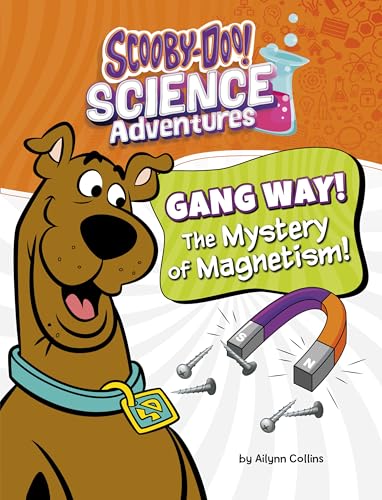 Gang Way! the Mystery of Magnetism!: A Scooby-Doo! Science Adventure (Scooby-Doo! Science Adventures) - image 1