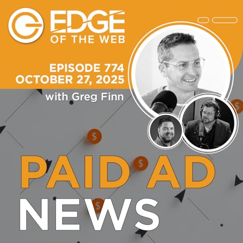 774 | Paid Ad News from the EDGE | Week of 10.27.25