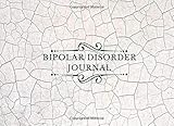 Bipolar Disorder Journal: Monitor Your Emotions and General Wellbeing, Keep Track of Bipolar Symptoms, Medication, Coping Skills, Daily Mood Diary ... (Bipolar Disorder Tracker, Band 2)