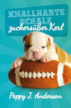 Knallharte Schale - zuckersüßer Kerl (German Edition)