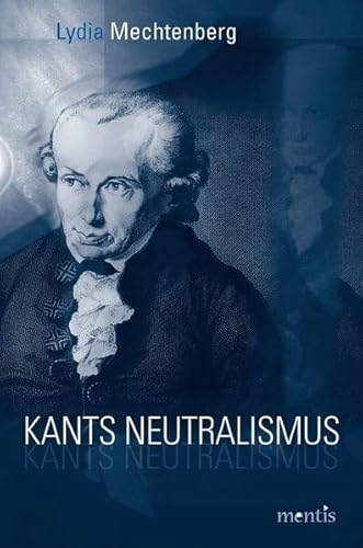Kants Neutralismus: Theorien der Bezugnahme in Kants 