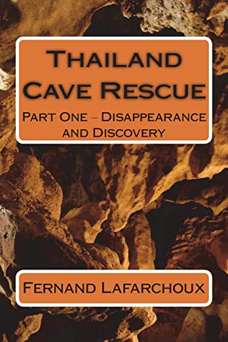 Thailand Cave Rescue: Part One – Disappearance and Discovery