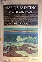 Marine Painting in Oil & Watercolor, Third Edition, Revised, Enlarged B001YU1ZBS Book Cover