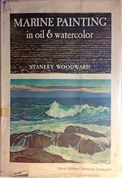 Hardcover Marine Painting in Oil & Watercolor, Third Edition, Revised, Enlarged Book