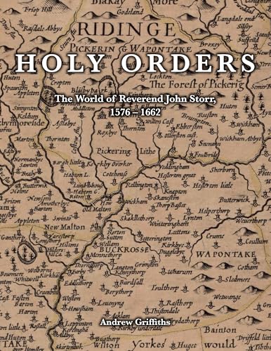 Holy Orders: The World of Reverend John Storr, 1576-1662 (English Edition) - Griffiths, Andrew