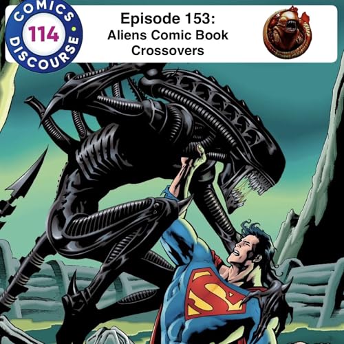 Episode 153: Alien Comic Book Crossovers Podcast Por  arte de portada