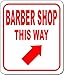 BARBER SHOP THIS WAY DIRECTIONAL 45 DEGREES UP RIGHT ARROW RED Aluminum Composite Outdoor Sign 8.5
