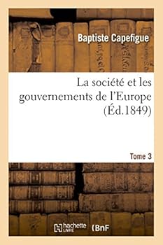 Paperback La Société Et Les Gouvernements de l'Europe T3 [French] Book