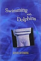 Swimming With Dolphins (Bucknell Series in Contemporary Poetry) 083875516X Book Cover