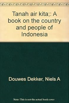 Tanah Air Kita: A Book on the Country and People of Indonesia