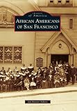 African Americans of San Francisco (Images of America)
