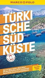 MARCO POLO Reiseführer Türkische Südküste: Reisen mit Insider-Tipps. Inklusive kostenloser Touren-App