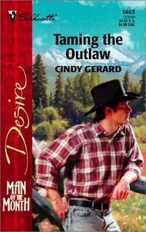 Taming the Outlaw (By: Cindy Gerard)