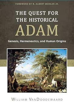 Hardcover The Quest for the Historical Adam: Genesis, Hermeneutics, and Human Origins Book