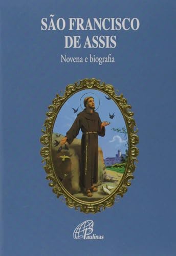 São Francisco de Assis - novena e biografia