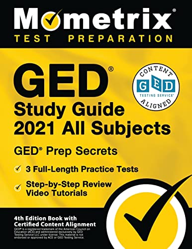 GED Study Guide 2021 All Subjects - GED Test Prep: [4th Edition Book With Certified Content Alignment
