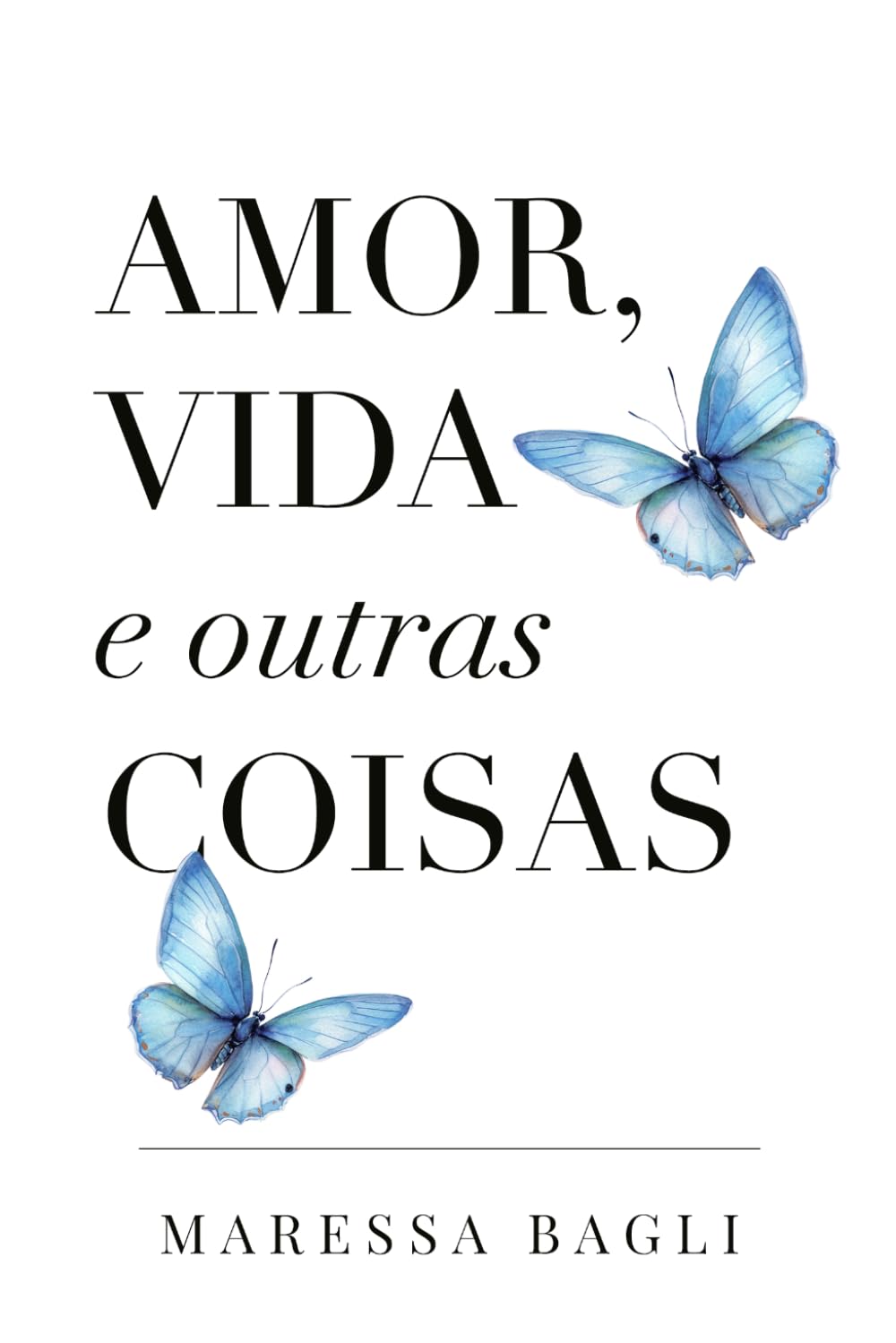 Amor, vida e outras coisas