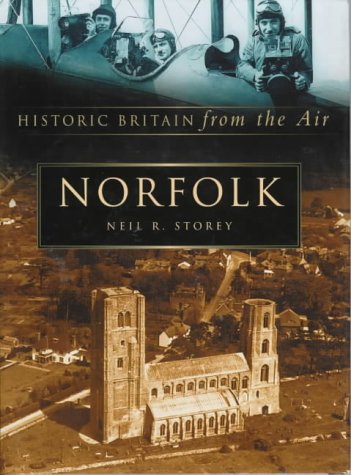 Norfolk (Historic Britain from the Air): Storey, Neil R.: 9780750919364 ...