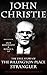 John Christie: The True Story of The Rillington Place Strangler: Historical Serial Killers and Murderers (True Crime by Evil Killers Book 17)