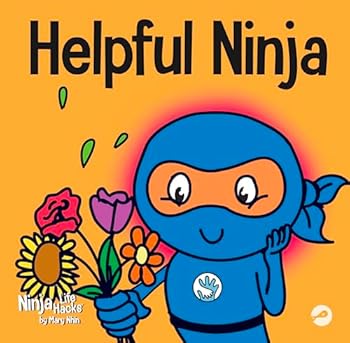 Paperback Helpful Ninja: A Children's Book About Self Love and Self Care (Ninja Life Hacks) Book