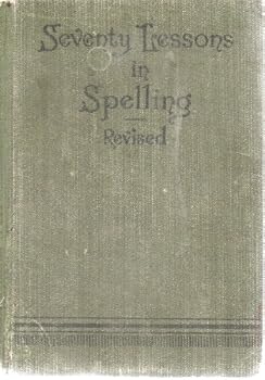 Hardcover Seventy Lessons in Spelling Book