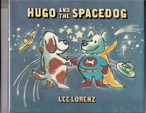 Hugo and the Spacedog 0671735209 Book Cover