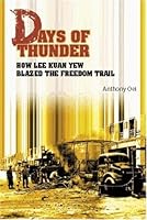 Days of Thunder: How Lee Kuan Yew Blazed the Freedom Trail 9812328572 Book Cover