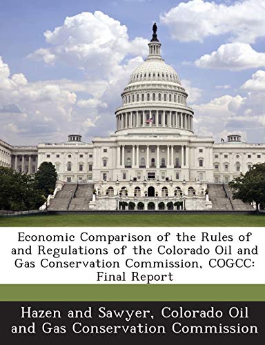51CSKFkEtaL. SL500 Economic Comparison of the Rules of and Regulations of the Colorado Oil and Gas Conservation Commission, COGCC: Final Report