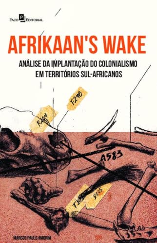 Afrikaan s wake: Análise da implantação do colonialismo em territórios Sul-Africanos