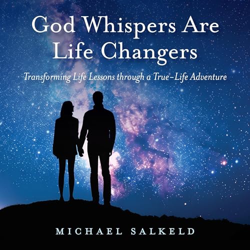 Listen to God Whispers Are Life Changers by Michael Salkeld episode artwork