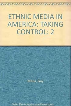 Paperback Ethnic Media in America: Taking Control Book 2 Book