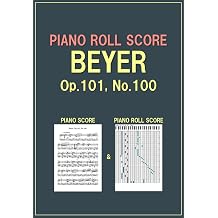 PIANO ROLL SCORE BEYER Op.101 No.100