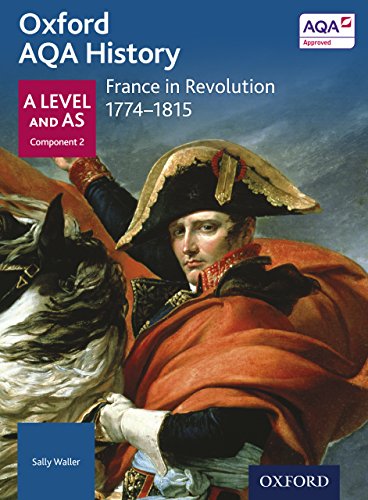 Télécharger Oxford AQA History for A Level: France in Revolution 1774-1815 (English Edition) Francais PDF