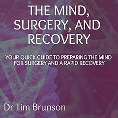 The Mind, Surgery, and Recovery cover art