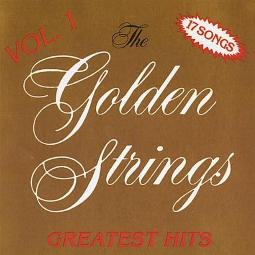 Play Greatest Hits by The Golden Strings on Amazon Music