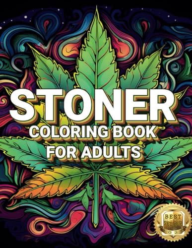 Stoner Coloring Book For Adults: THE BEST STONER COLORING BOOK VOL 1 Trippy psychedelic illustrations in over 150 pages. Get stoned or trip and color this is what its made for.