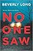 No One Saw (An A.L. McKittridge Novel)
