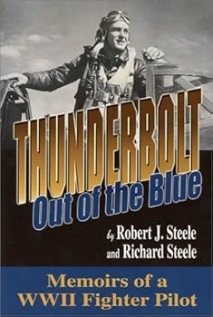 Paperback Thunderbolt: Out of the Blue: Memoirs of a World War II Fighter Pilot Book