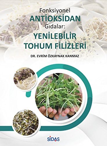 Fonksiyonel Antioksidan Gidalar Yenilebilir Tohum Filizleri
