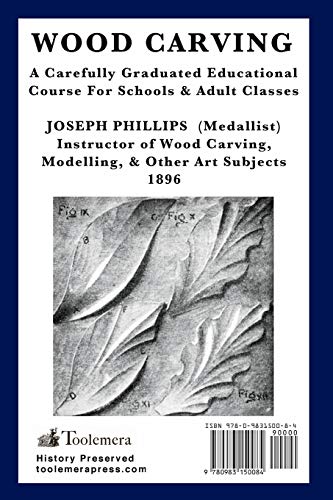 Wood Carving: A Carefully Graduated Educational Course
