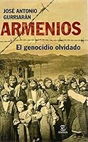 Armenios: El Genocidio Olvidado 8467028092 Book Cover