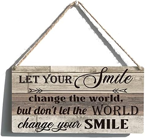 Positive Sign Farmhouse Let Your Smile Change The World Wooden Hanging Sign Rustic Retro Wall Art Decor Home Decoration 12 x 6 Inches
