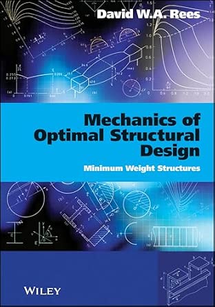 Mechanics of Optimal Structural Design: Minimum Weight Structures-Wow! eBook
