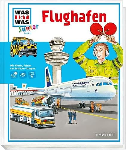 WAS IST WAS Junior Band 11. Flughafen: Wann sind Flugzeuge startklar? Wie wird man Pilot?
